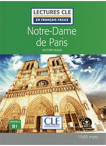 Notre-Dame de Paris, de Victor Hugo LECTURE FACILE (niveau 3 - B1)