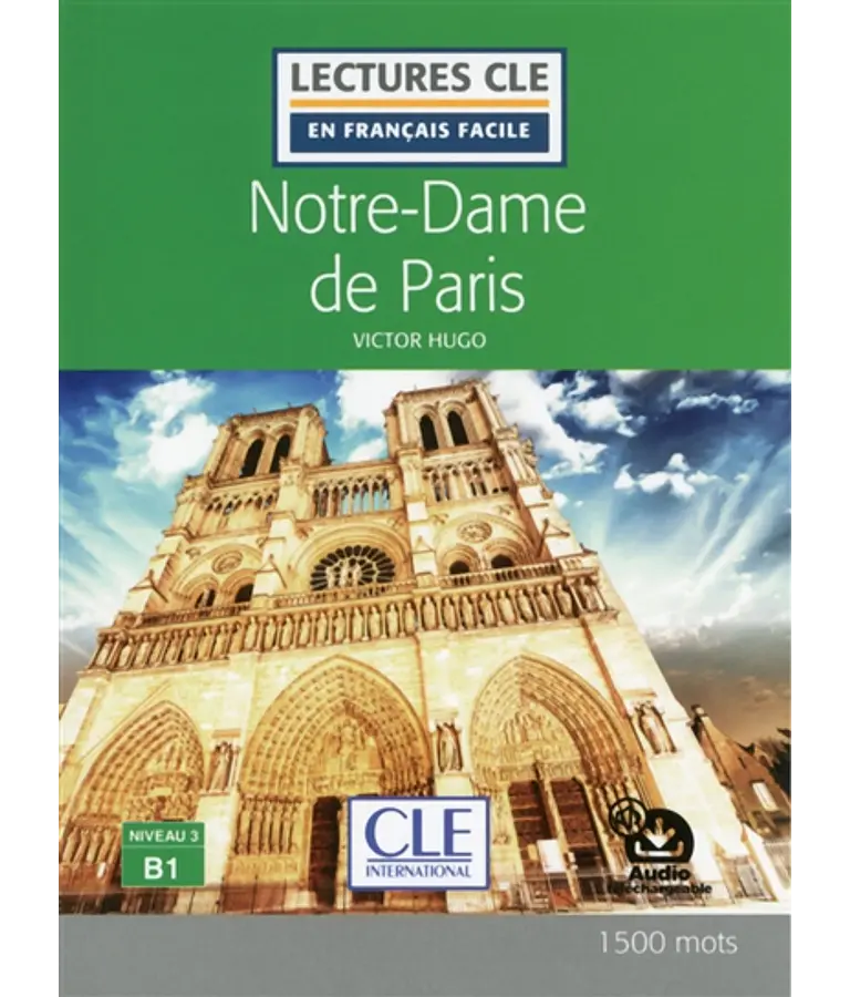 Notre-Dame de Paris, de Victor Hugo - français facile - B1