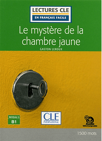 Le mystère de la chambre jaune, de Gaston Leroux LECTURE FACILE (niveau 3 - B1)