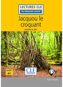 Jacquou le Croquant, de Eugène Le Roy LECTURE FACILE (niveau 1 - A1)