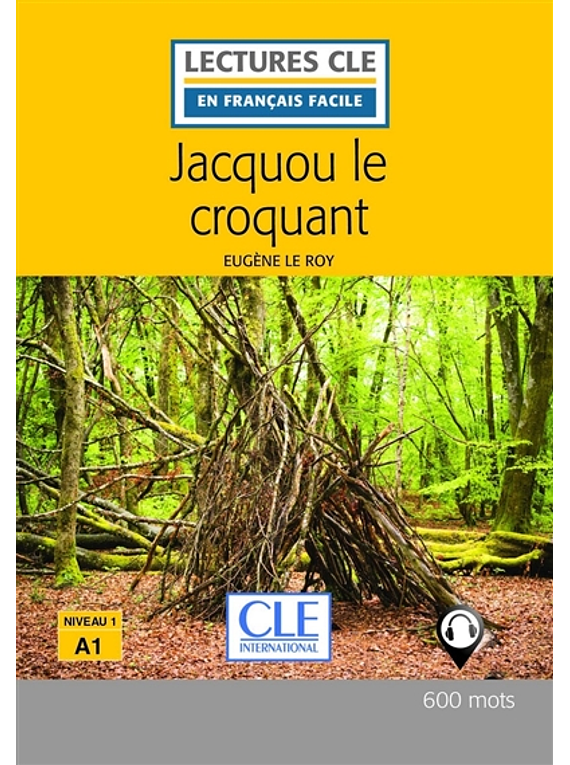 Jacquou le Croquant, de Eugène Le Roy LECTURE FACILE (niveau 1 - A1)