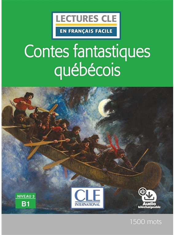 Contes fantastiques québécois FRANCAIS FACILE (niveau 3 - B1)