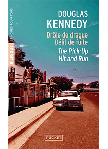 The pick-up (Drôle de drague) / Hit and run (Délit de fuite), de Douglas Kennedy