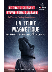 La terre magnétique, de Edouard Glissant