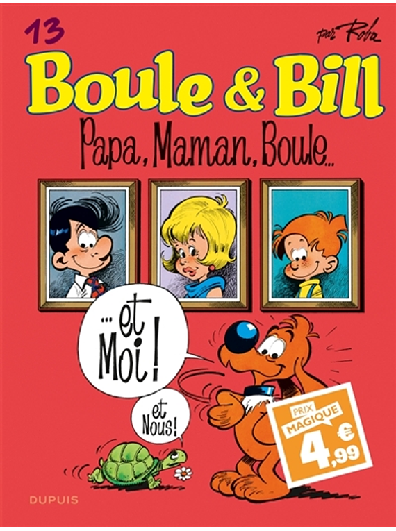 Boule & Bill 13 - Papa, maman, Boule..., de Roba