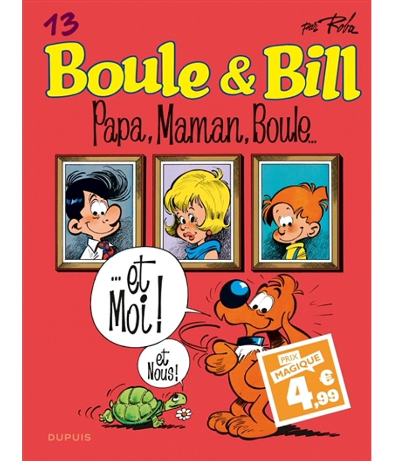 Boule & Bill 13 - Papa, maman, Boule..., de Roba