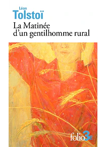 La matinée d'un gentilhomme rural, de Léon Tolstoï
