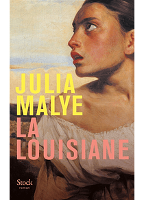 La Louisiane, de Julia Malye
