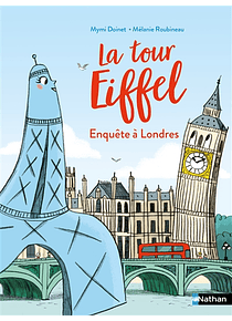 La tour Eiffel enquête à Londres, de Mymi Doin et Mélanie Roubineau
