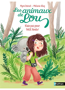 Les animaux de Lou - N'aie pas peur, petit koala !, de Mymi Doin et Mélanie Allag