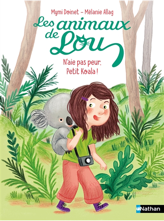Les animaux de Lou - N'aie pas peur, petit koala !, de Mymi Doin et Mélanie Allag