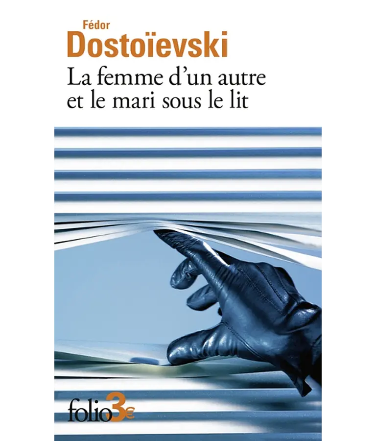 La femme d'un autre et le mari sous le lit, de Fédor Dostoïevski