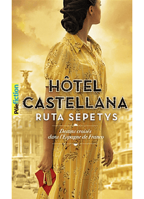 Hôtel Castellana : destins croisés dans l'Espagne de Franco, de Ruta Sepetys