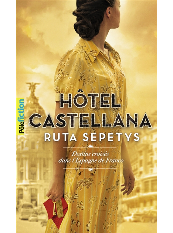 Hôtel Castellana : destins croisés dans l'Espagne de Franco, de Ruta Sepetys