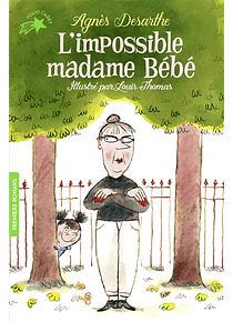 L'impossible madame Bébé, de Agnès Desarthe