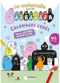 La maternelle avec les Barbapapa - coloriages codés - moyenne section - 4-5 ans - spécial lettres