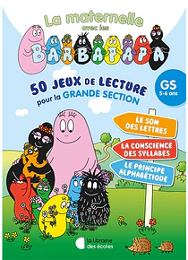 La maternelle avec les Barbapapa - 50 jeux de lecture - GS - 5/6 ans
