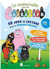 La maternelle avec les Barbapapa - 50 jeux de lecture - grande section - 5-6 ans
