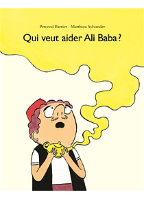 Qui veut aider Ali Baba ?, de Matthieu Sylvander