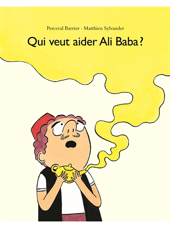 Qui veut aider Ali Baba ?, de Matthieu Sylvander