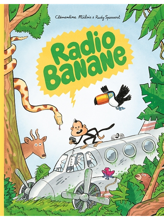 Radio banane, de Clémentine Mélois et Rudy Spiessert