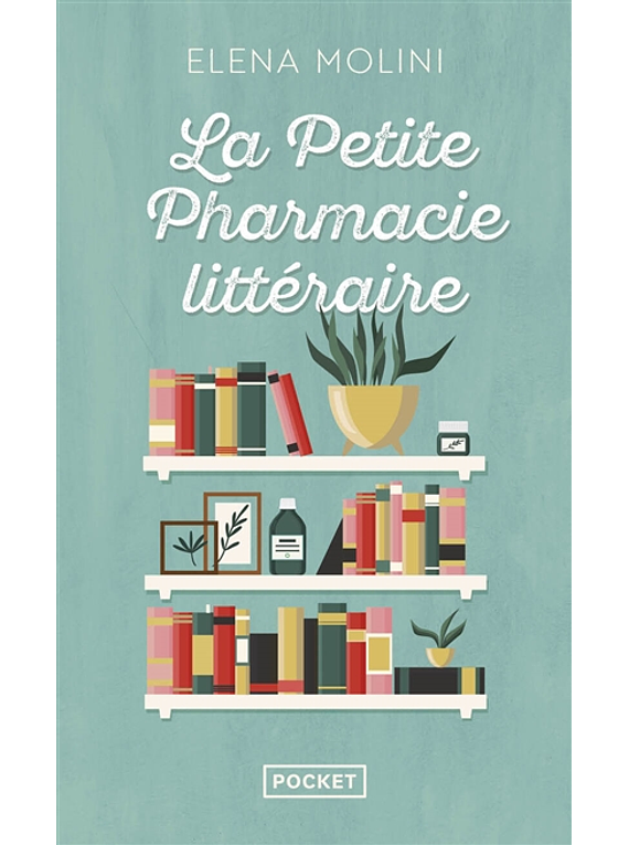 La petite pharmacie littéraire, d'Elena Molini