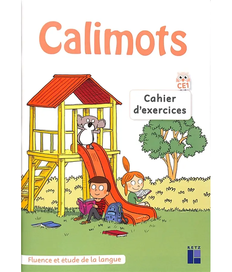 Calimots - CE1  - cahier d'exercices - Fluence et étude de la langue