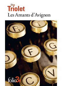 Les amants d'Avignon, d'Elsa Triolet