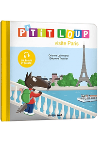 P'tit Loup visite Paris, de Orianne Lallemand