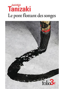 Le pont flottant des songes, de Junichirô Tanizaki