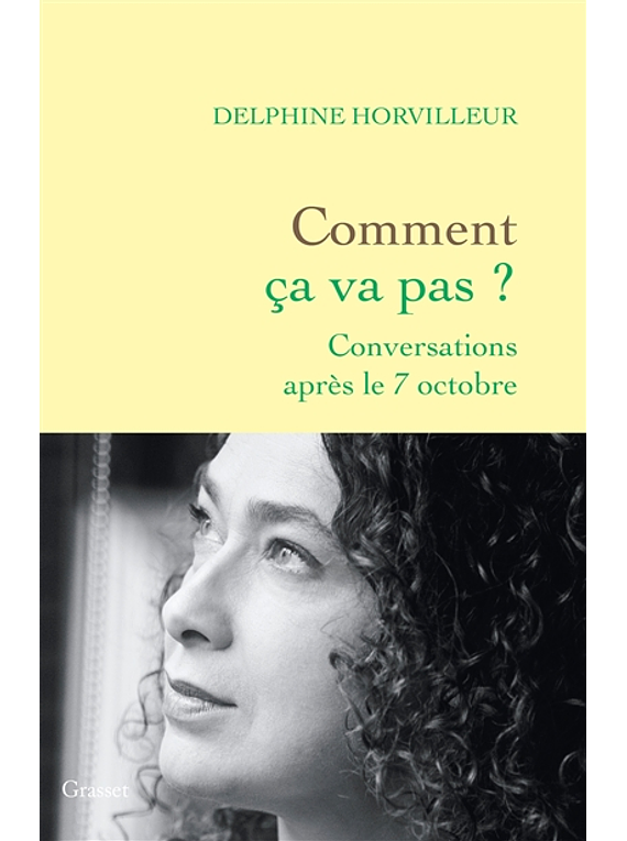 Comment ça va pas ? : conversations après le 7 octobre, de Delphine Horvilleur