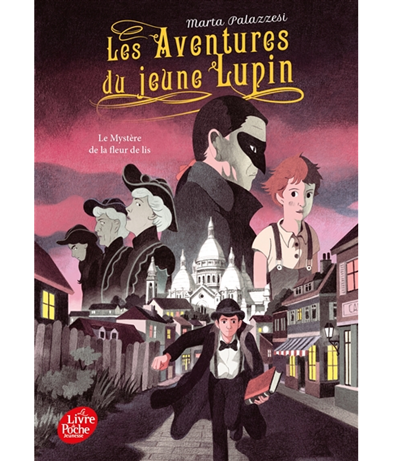Les aventures du jeune Lupin 2 - Le mystère de la fleur de lis, de Marta Palazzesi
