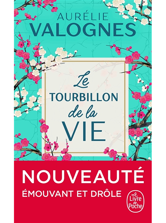 Le tourbillon de la vie, de Aurélie Valognes