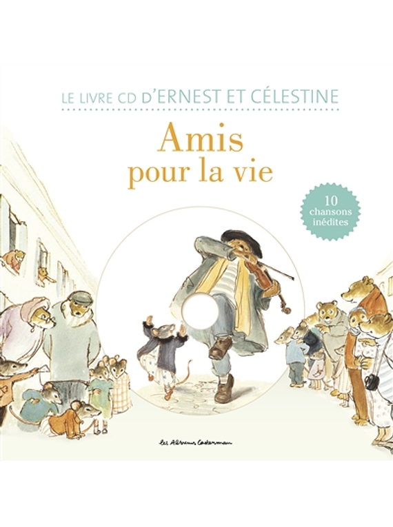 Le livre CD d'Ernest et Célestine - Amis pour la vie: 10 chansons inédites