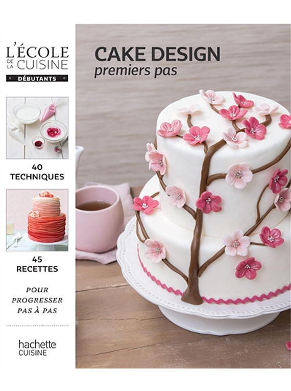 Cake design : premiers pas, de Sally François