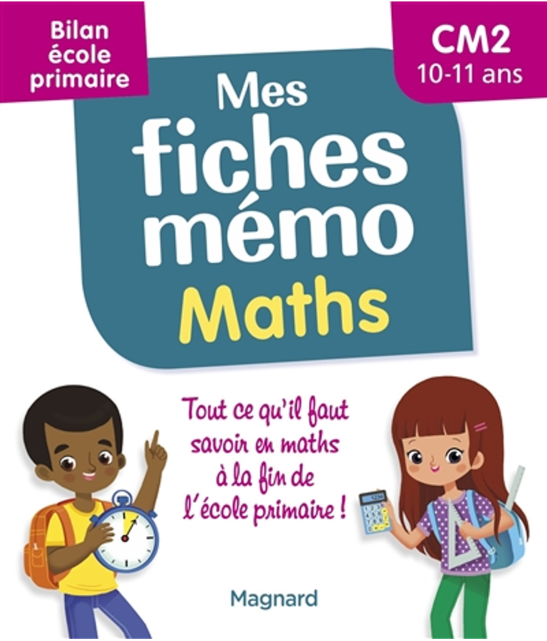 Mes fiches mémo - CM2 - 10/11ans : maths
