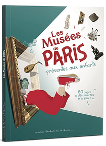 Les musées de Paris présentés aux enfants 