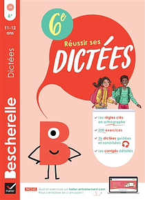 Bescherelle - 6e - 11/12 ans : Réussir ses dictées