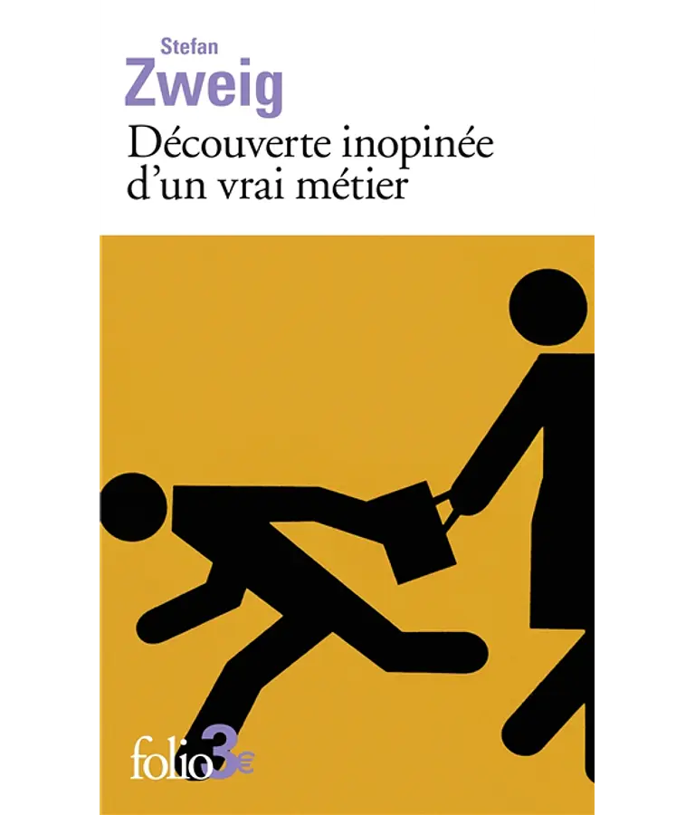 Découverte inopinée d'un vrai métier, de Stefan Zweig