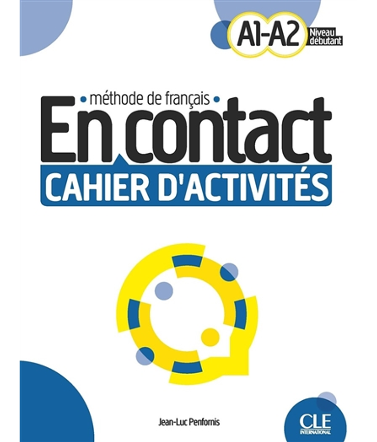 En contact A1-A2 - Cahier d'activités