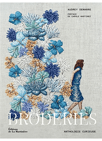 Broderies : anthologie curieuse, de Audrey Demarre