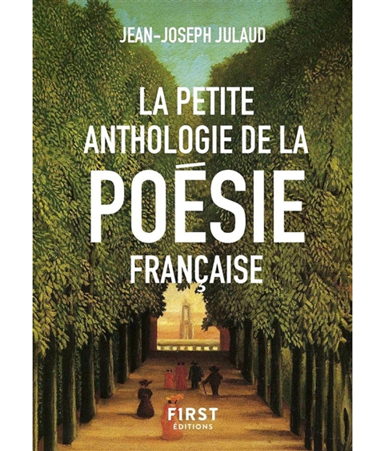 La petite anthologie de la poésie française