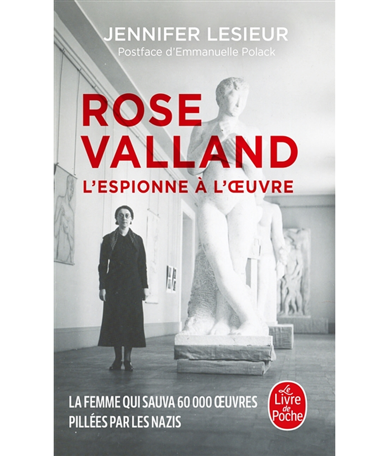 Rose Valland: l'espionne à l'oeuvre, de Jennifer Lesieur