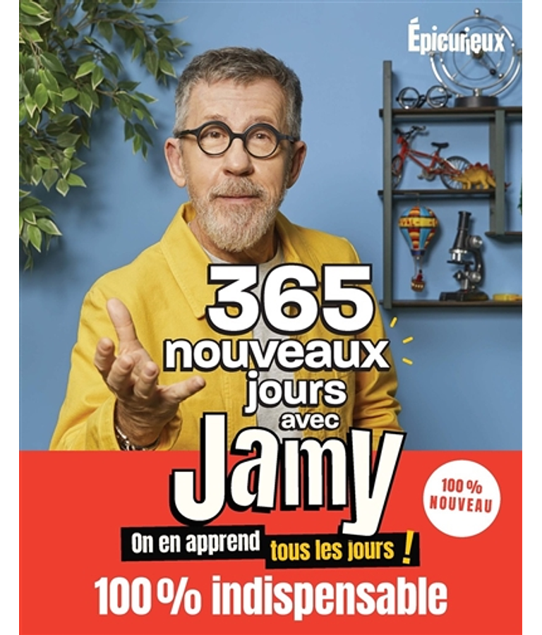 365 nouveaux jours avec Jamy : on en apprend tous les jours !, de Jamy Gourmaud