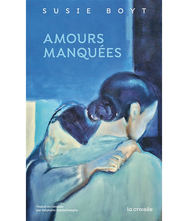 Amours manquées, de Susie Boyt