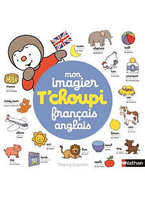 T'Choupi - Mon imagier français-anglais, de Thierry Courtin