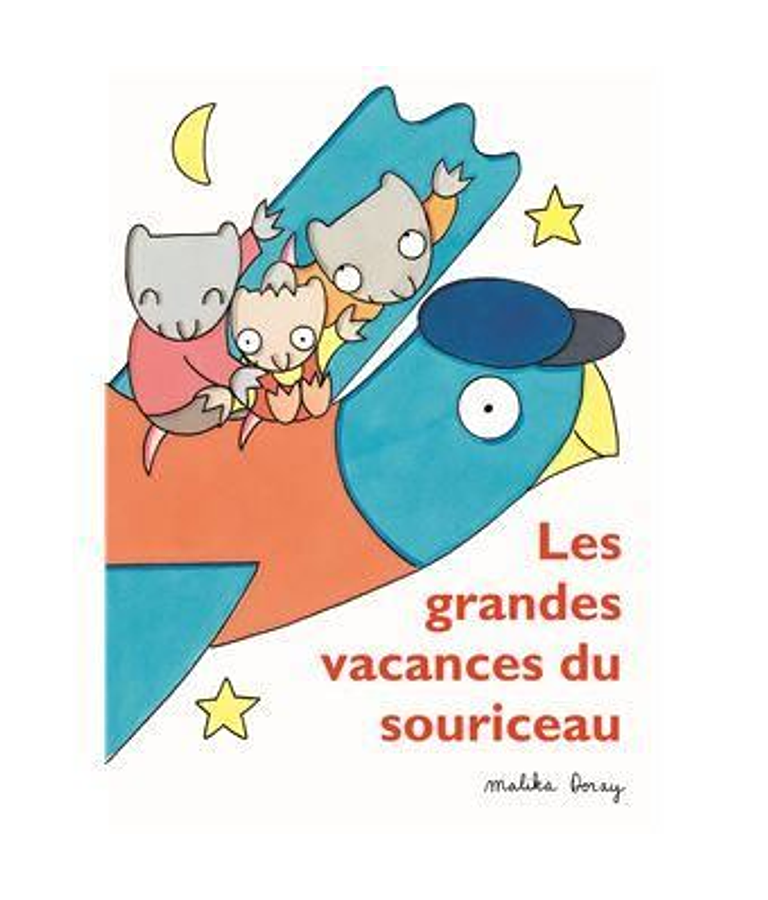 Les Grandes vacances du souriceau, deDoray Malika