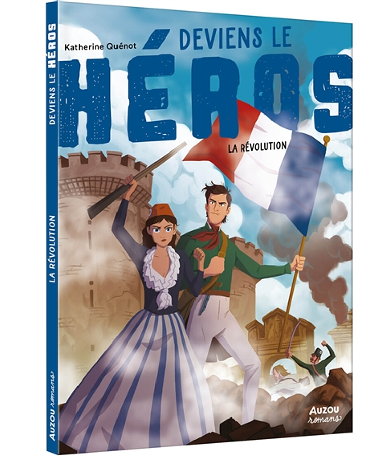 Deviens le héros - La Révolution, de Katherine Quénot