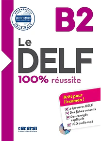 Le DELF B2 - 100 % réussite