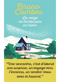 La neige ne tombe pas en hiver, de Bruno Combes